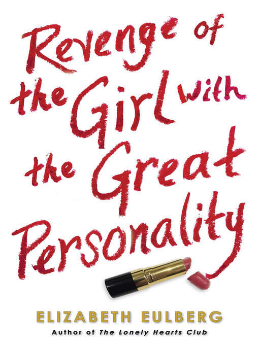 Title details for Revenge of the Girl With the Great Personality by Elizabeth Eulberg - Wait list